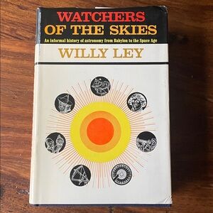 Watchers of the Skies by WILLY LEY Vintage Hardcover Book history of astronomy